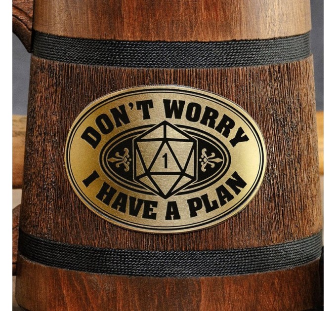 Dungeon Master wooden tankard, Don't worry I have a plan